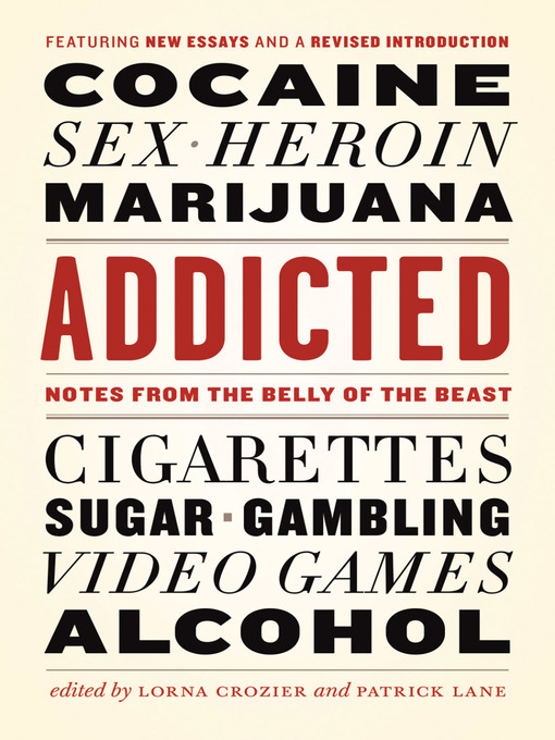 Title details for Addicted by Lorna Crozier - Available